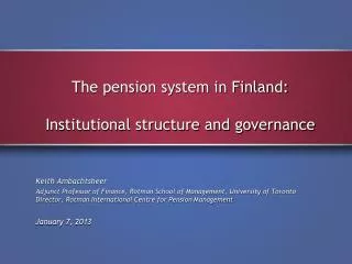 The pension system in Finland: Institutional structure and governance