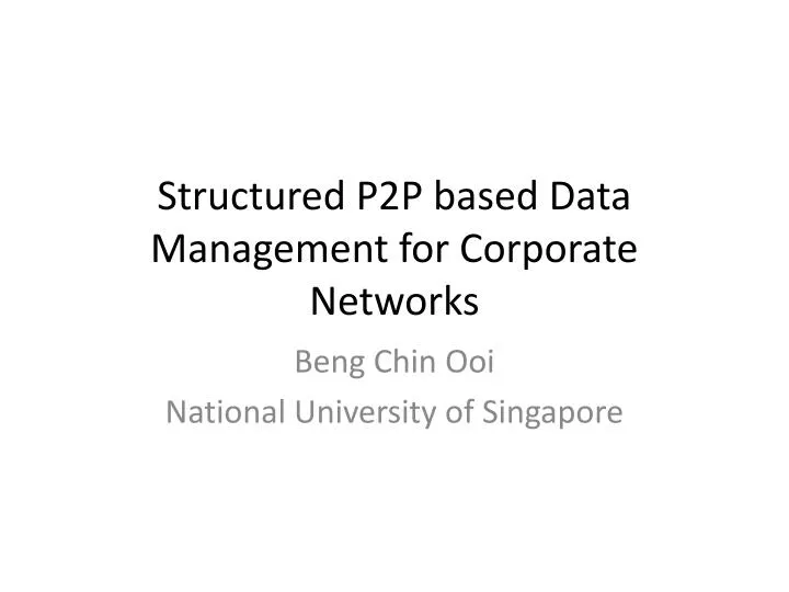 structured p2p based data management for corporate networks