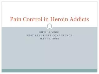 Pain Control in Heroin Addicts