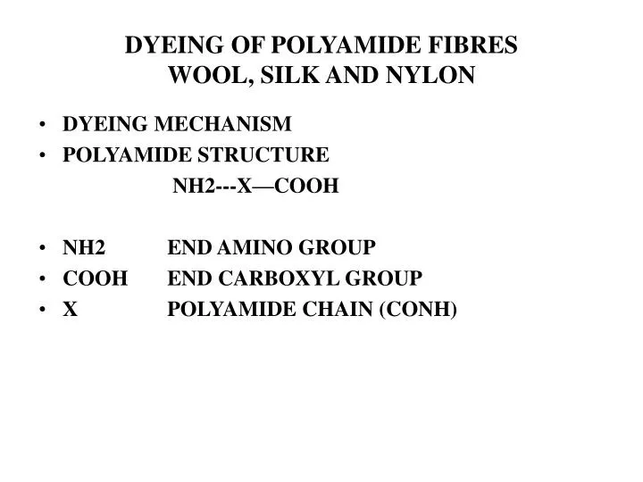 dyeing of polyamide fibres wool silk and nylon