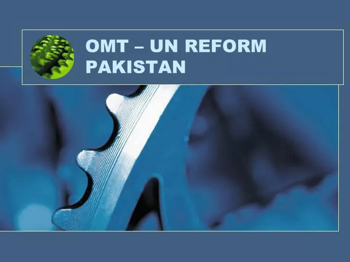 omt un reform pakistan
