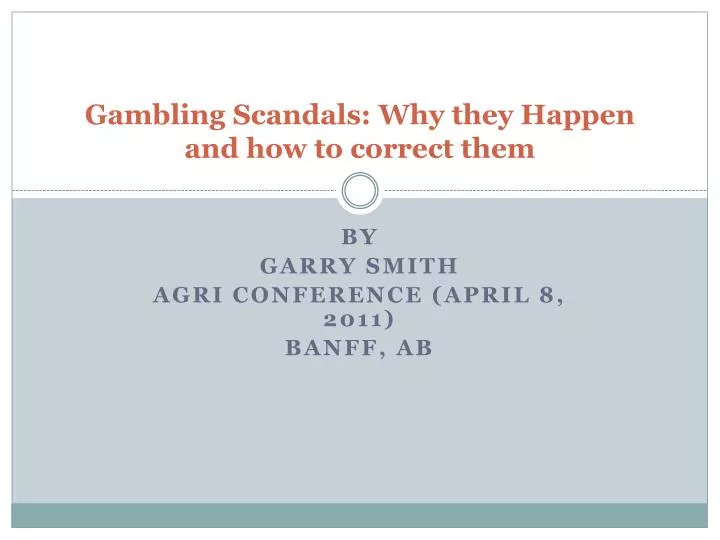 gambling scandals why they happen and how to correct them