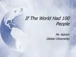 If The World Had 100 People
