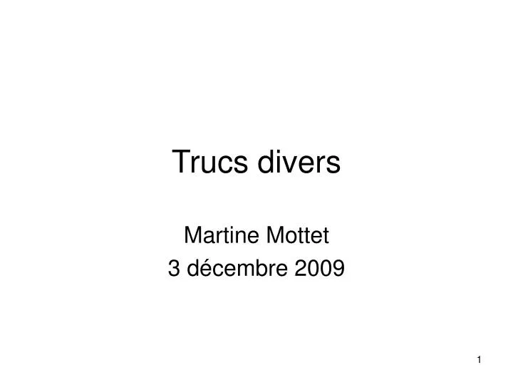 trucs divers