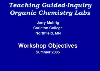 Teaching Guided-Inquiry Organic Chemistry Labs