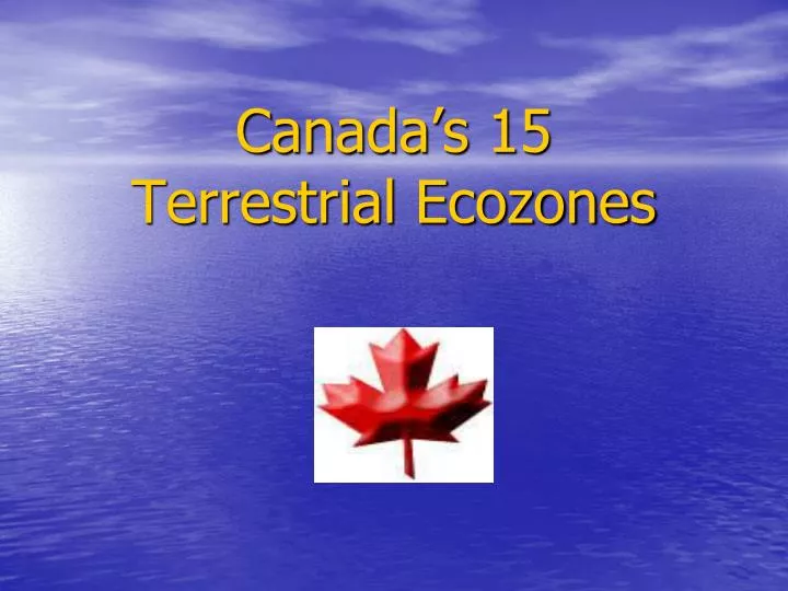 canada s 15 terrestrial ecozones