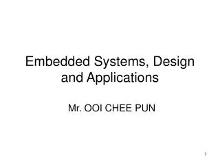 Embedded Systems, Design and Applications
