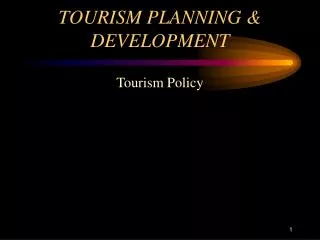 TOURISM PLANNING &amp; DEVELOPMENT