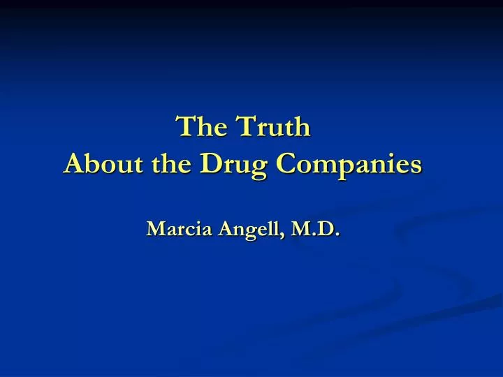 the truth about the drug companies marcia angell m d