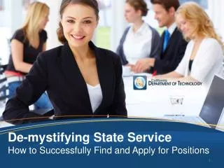 De-mystifying State Service How to Successfully Find and Apply for Positions