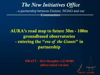The New Initiatives Office - a partnership between Gemini, NOAO and our Communities