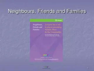 Neighbours, Friends and Families