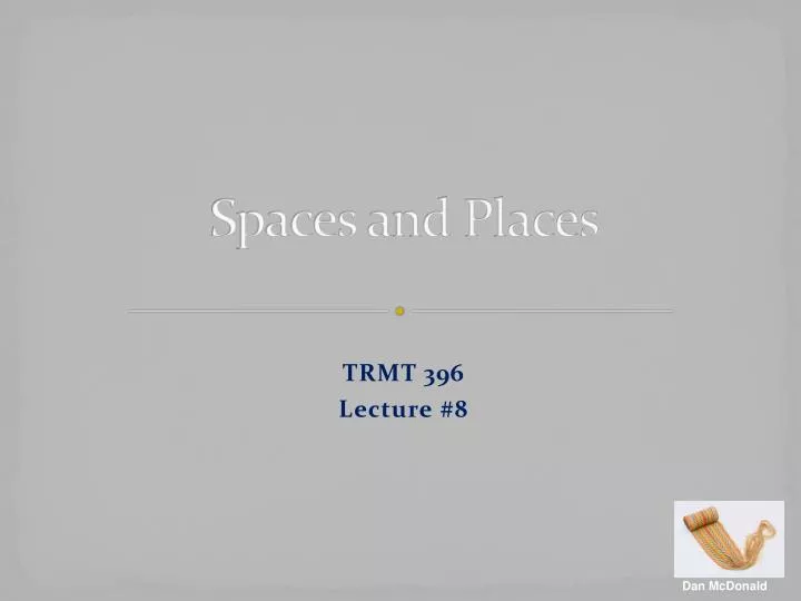 spaces and places