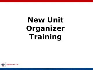 New Unit Organizer Training