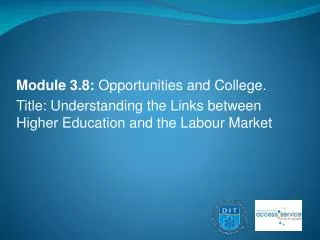Module 3.8: Opportunities and College.