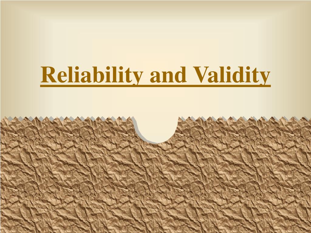 PPT - Reliability and Validity PowerPoint Presentation, free download ...