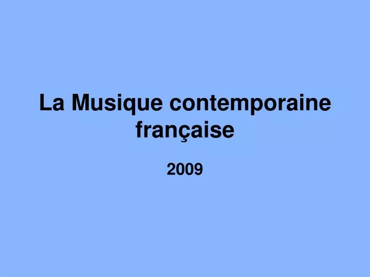 la musique contemporaine fran aise