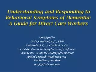 Understanding and Responding to Behavioral Symptoms of Dementia: A Guide for Direct Care Workers