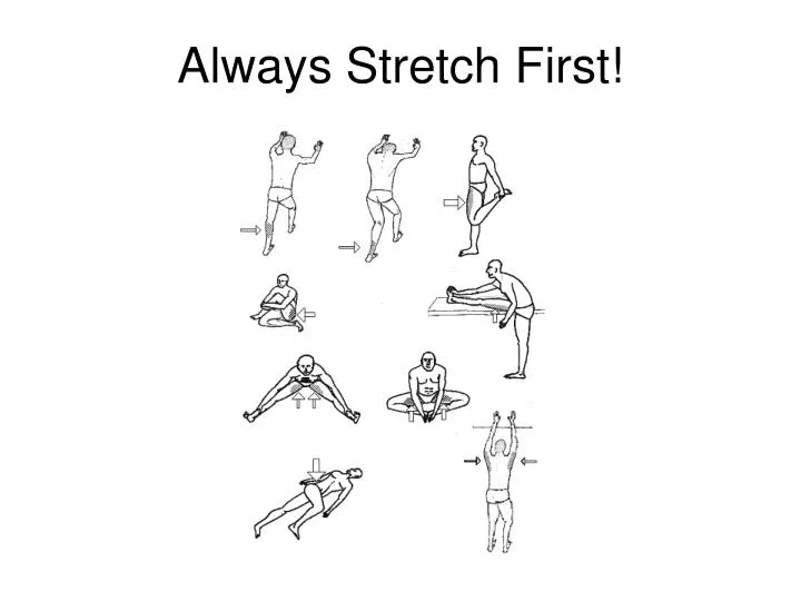 always stretch first