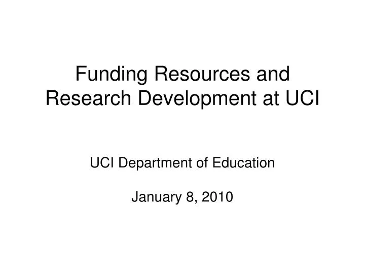 funding resources and research development at uci