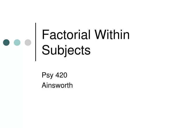 factorial within subjects