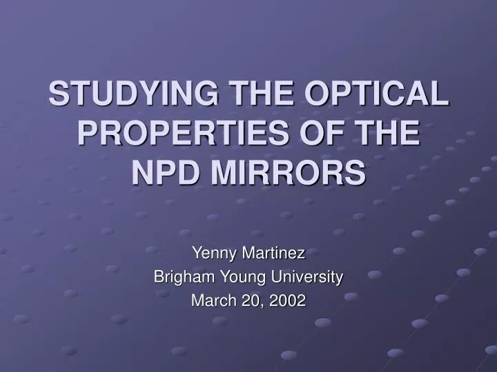 studying the optical properties of the npd mirrors