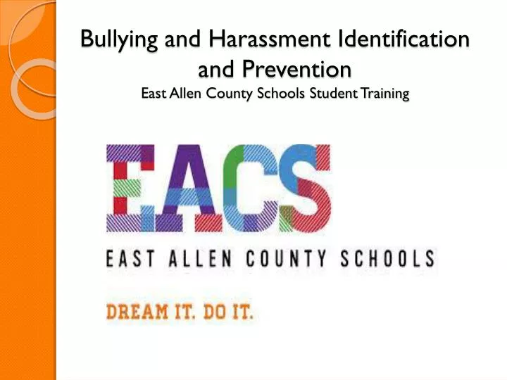 bullying and harassment identification and prevention east allen county schools student training