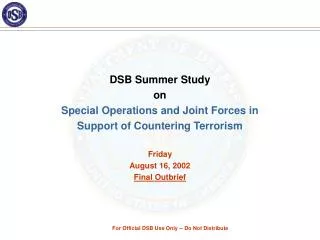 DSB Summer Study on Special Operations and Joint Forces in Support of Countering Terrorism