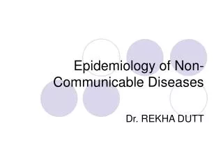 Epidemiology of Non-Communicable Diseases