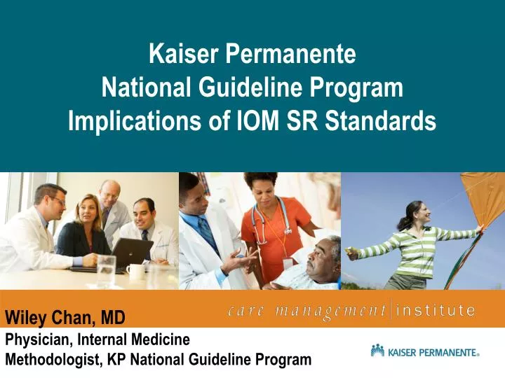 kaiser permanente national guideline program implications of iom sr standards
