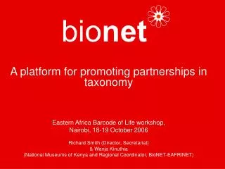 A platform for promoting partnerships in taxonomy Eastern Africa Barcode of Life workshop,