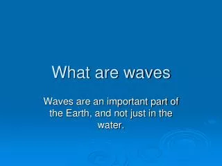 What are waves