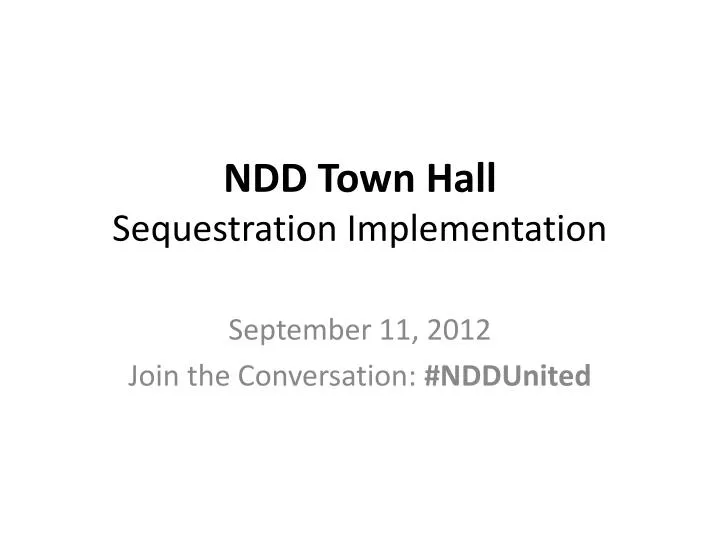 ndd town hall sequestration implementation