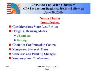 CMS End Cap Muon Chambers MP9 Production Readiness Review Follow-up June 29, 2000