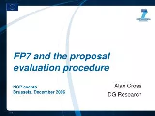 FP7 and the proposal evaluation procedure NCP events Brussels, December 2006