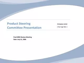 Product Steering Committee Presentation