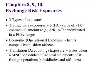 Chapters 8, 9, 10. Exchange Risk Exposures