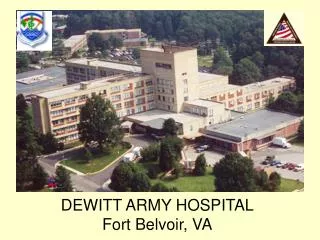 DEWITT ARMY HOSPITAL Fort Belvoir, VA