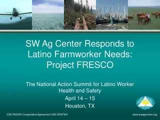 SW Ag Center Responds to Latino Farmworker Needs: Project FRESCO