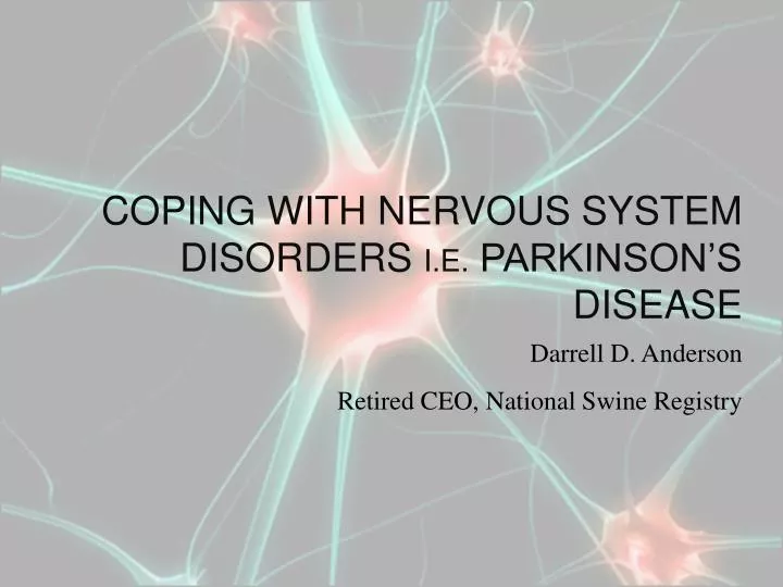 coping with nervous system disorders i e parkinson s disease
