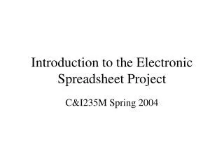 Introduction to the Electronic Spreadsheet Project