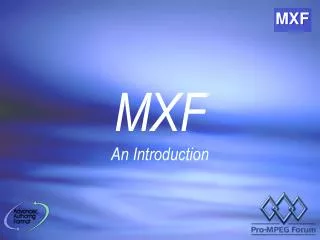 MXF An Introduction