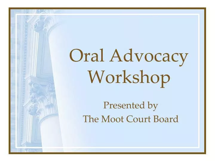 oral advocacy workshop