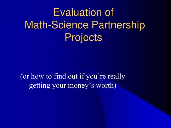 evaluation of math science partnership projects
