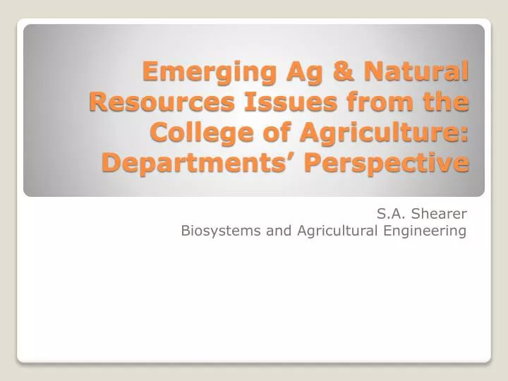 emerging ag natural resources issues from the college of agriculture departments perspective
