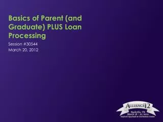 Basics of Parent (and Graduate) PLUS Loan Processing