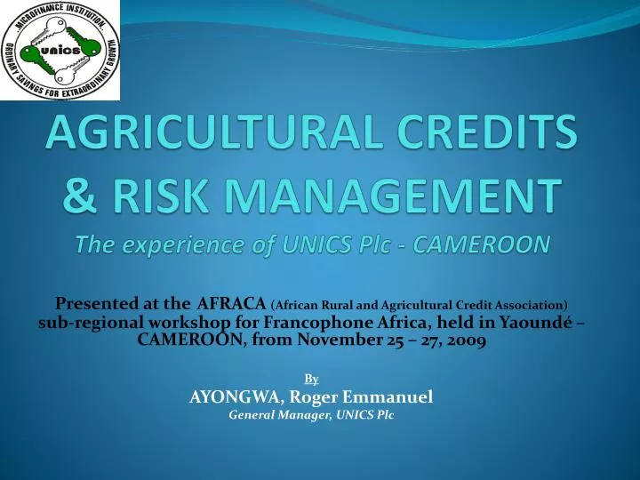 agricultural credits risk management the experience of unics plc cameroon