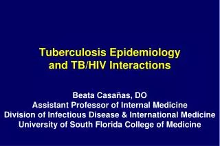 Tuberculosis Epidemiology and TB/HIV Interactions