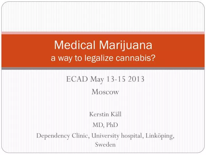 medical marijuana a way to legalize cannabis