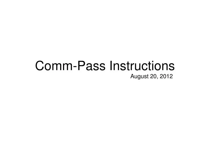 comm pass instructions